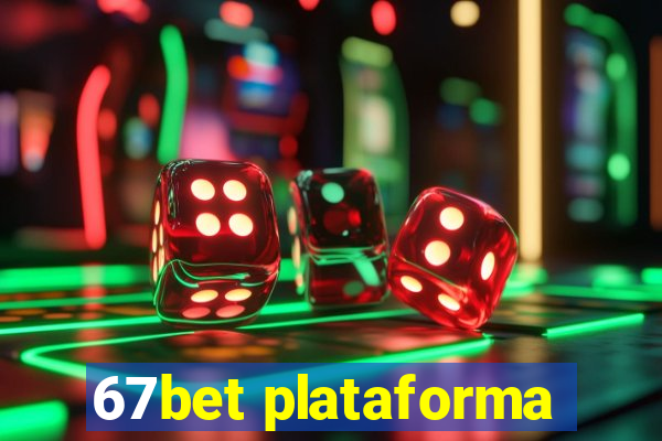 67bet plataforma